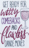 Get Ready for Witty Comebacks Wine Kitchen Embroidered Flour Sack Towel