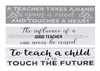 Teacher Touches a Heart Never Erased Touch the Future Block Signs Set of 3 Wood