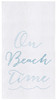 On Beach Time Flour Sack Kitchen Towel Cotton 27 Inches