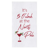 Its 5 Oclock at North Pole Cocktail Embroidered Flour Sack Kitchen Dish Towel