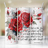 Trust in the Lord Bible Verse Red Roses 20 Oz Skinny Metal Tumbler w/Lid Straw