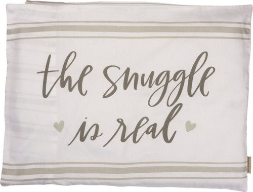 Primitives by Kathy The Snuggle is Real Single Pillowcase Standard Size