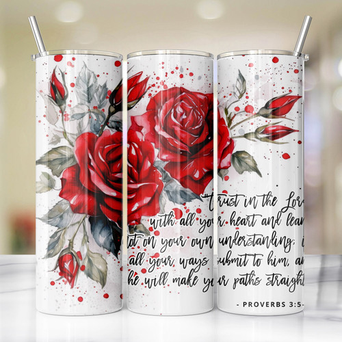 Trust in the Lord Bible Verse Red Roses 20 Oz Skinny Metal Tumbler w/Lid Straw