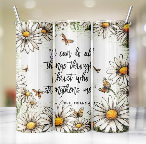 Christ Strengthens Me White Daisies 20 Oz Skinny Metal Tumbler w/Lid and Straw