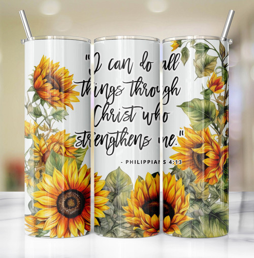 Do All Things Through Christ Sunflowers 20 Oz Skinny Metal Tumbler w/Lid Straw