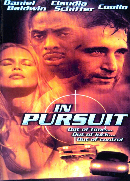 In Pursuit starring Daniel Baldwin, Claudia Schiffer, and Coolio on DVD