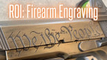 ROI: Firearms Engraving ROI: Firearms Engraving