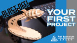 Your First Laser Cutter Project Your First Laser Cutter Project