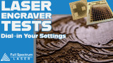 Laser Engraver Test: Dial-in Your Settings Laser Engraver Test: Dial-in Your Settings