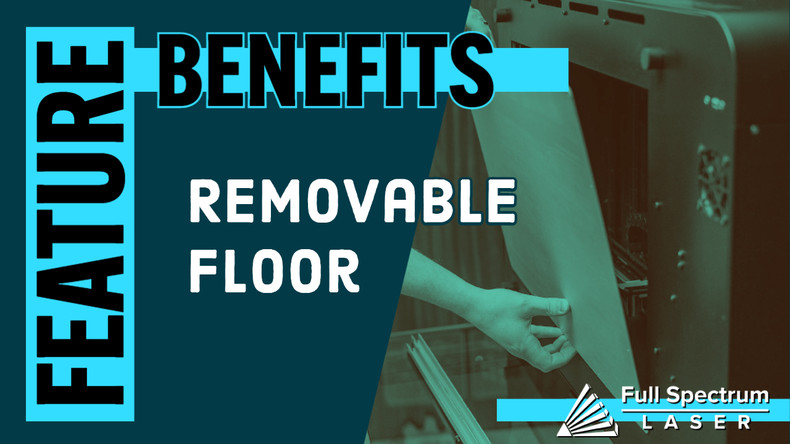 Best Laser Engraver Feature: Removable Floor