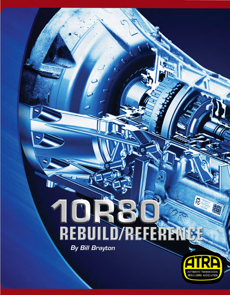 Ford - 10R80 Rebuild/Reference Manual  