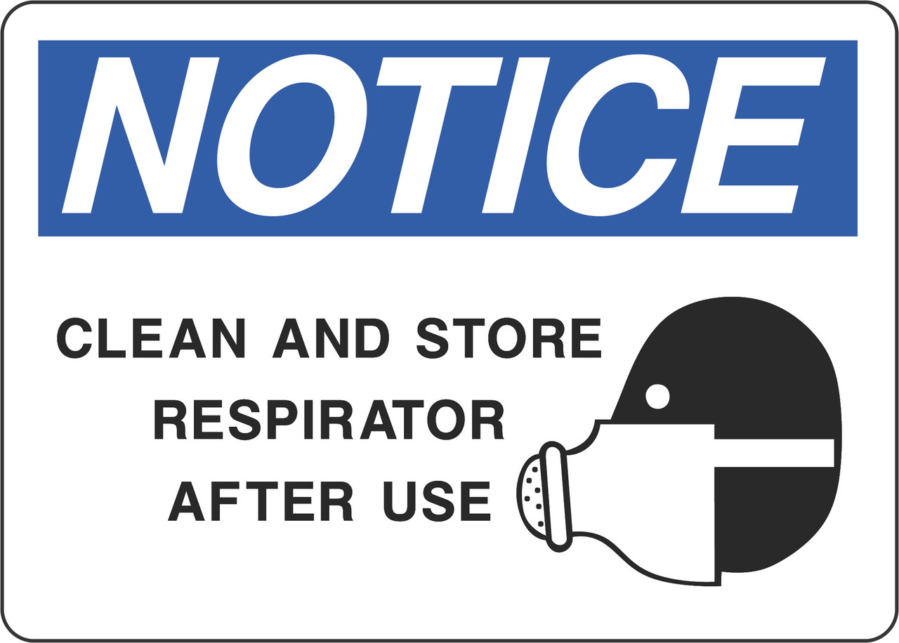 Notice Sign - Clean and Store Respirator After Use - 5S Supplies LLC