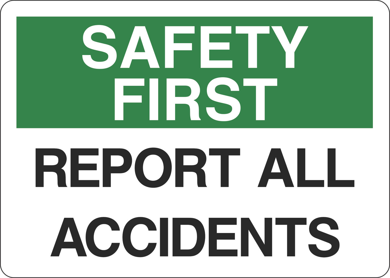 Safety First Sign - Report All Accidents - 5S Supplies LLC