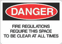 Danger Sign - Fire Regulations Require This Space To Be Clear At All Times