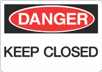 Danger Sign - Keep Closed