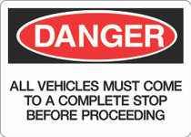 Danger Sign - All Vehicles Must Come to a Complete Stop Before Proceeding