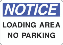 Notice Sign - Loading Area No Parking