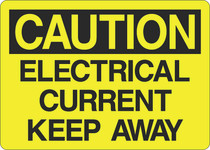 Caution Sign - Electrical Current Keep Away