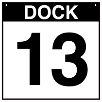 Loading Dock Sign - Dock 13