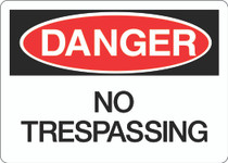 Danger Sign -  No Trespassing