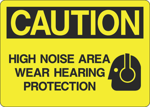 Caution Sign - High Noise Area Wear Hearing Protection