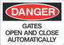 Danger Sign - Gates Open and Close Automatically