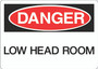 Danger Sign - Low Head Room