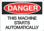 Danger Sign - This Machine Starts Automatically