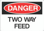 Danger Sign - Two Way Feed