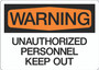 Warning - Unauthorized Personnel Keep Out