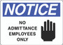 Notice Sign - No Admittance Employees Only