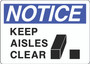 Notice Sign -Keep Aisles Clear