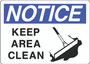 Notice Sign -Keep Area Clean