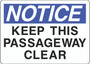 Notice Sign -  Keep This Passage Way Clear