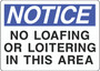 Notice Sign - No Loafing or Loitering In This Area