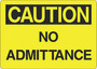 Caution Sign - No Admittance