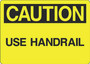 Caution Sign - Use Handrail
