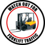 Watch Out For Forklift Traffic