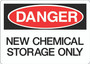 Danger Sign -  New Chemical Storage Only