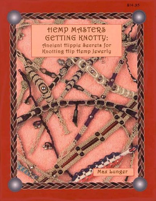 Book,  Hemp Masters Getting Knotty by Max Lunger 98 Page Softcover Book `