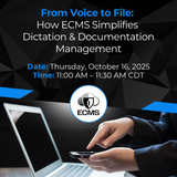 ECMS Webinar: AI Dictation & Secure File Management