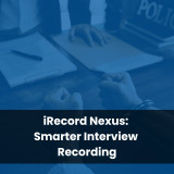 iRecord Nexus: Smarter Interview Recording