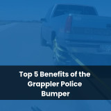 Top 5 Benefits of the Grappler Police Bumper
