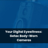 Your Digital Eyewitness: Getac Body-Worn Cameras