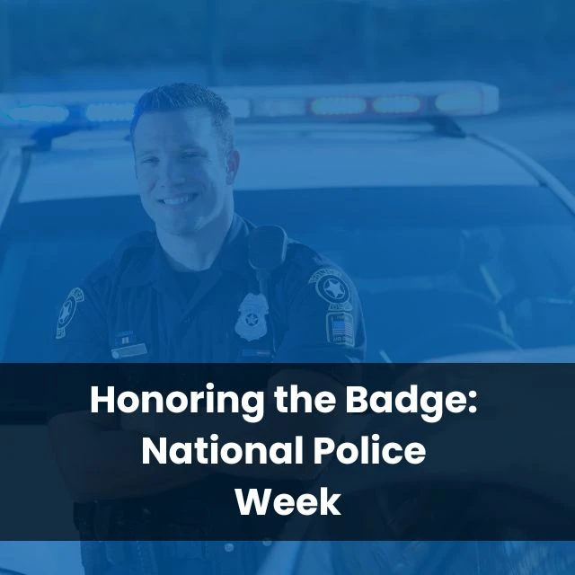 Honoring the Badge: National Police Week