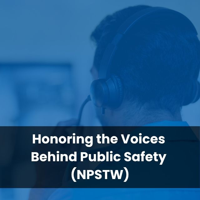 Honoring the Voices Behind Public Safety