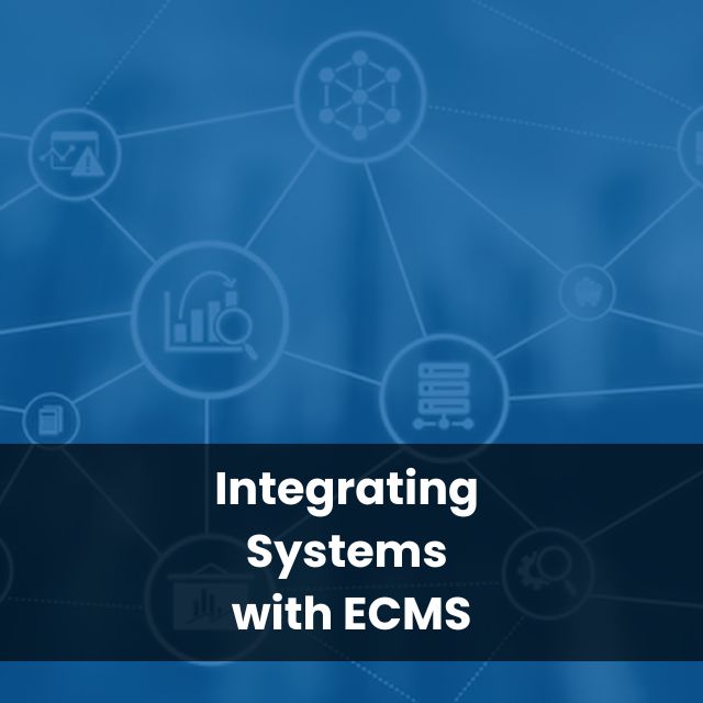 Integrating Systems with ECMS