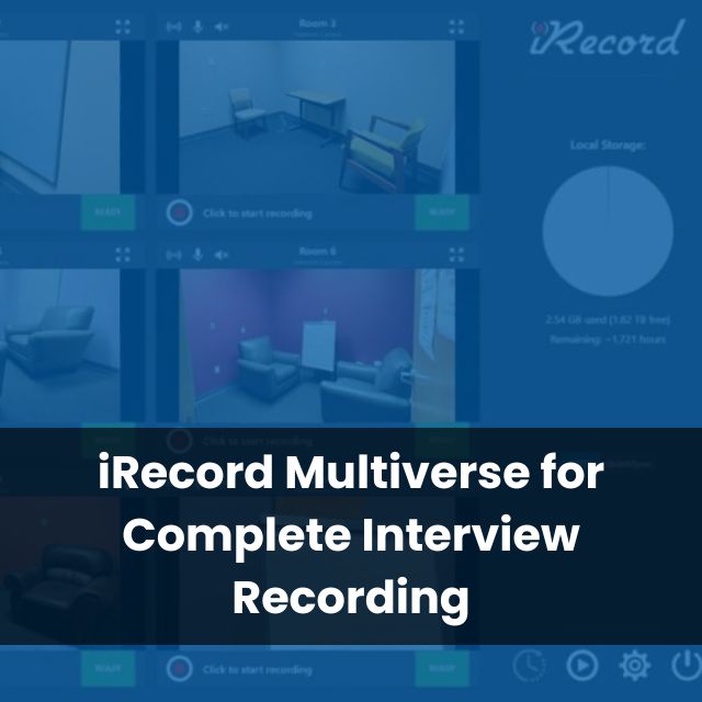 iRecord Multiverse for Complete Interview Recording