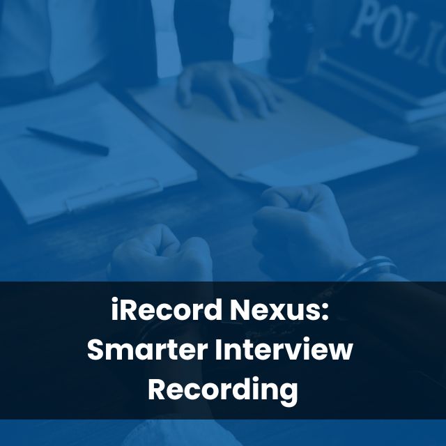 iRecord Nexus: Smarter Interview Recording