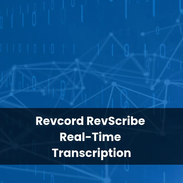 Revcord RevScribe Real-Time Transcription